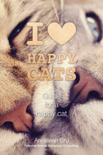Load image into Gallery viewer, Family Paws | I Love Happy Cats - Guide for a happy cat
